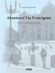 Hermine Stampa-Rabe
Abenteuer Via Francigena