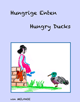 Melanie
Hungrige Enten - Hungry Ducks