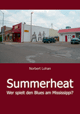 Norbert Lohan
Summerheat