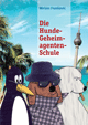 Miriam Frankovic
Die Hunde-Geheimagenten-Schule