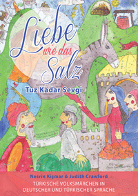 Nesrin Kismar, Judith Crawford

Liebe wie das Salz / Tuz Kadar Sevgi