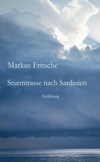 Markus Fritsche

Sturmtrasse nach Sardinien