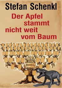 Stefan Schenkl

Der Apfel stammt nicht weit vom Baum