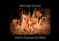 Michael Oertel

Ge(H)-Danken(!)-Welt