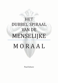 Schure, Paul
Het dubbel spiraal van de menselijke moraal